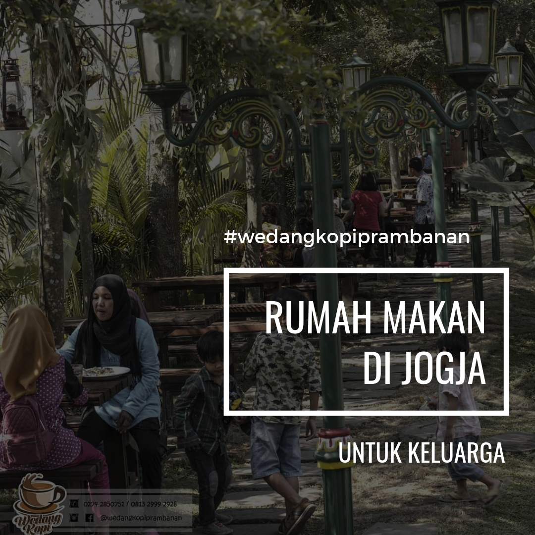 Rumah Makan Di Jogja Untuk Keluarga Yang Nyaman Dan Harga Terjangkau